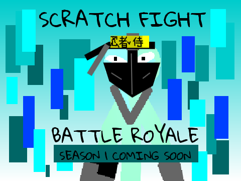 scratch fight-battle royal 1.0 [WORKING]
