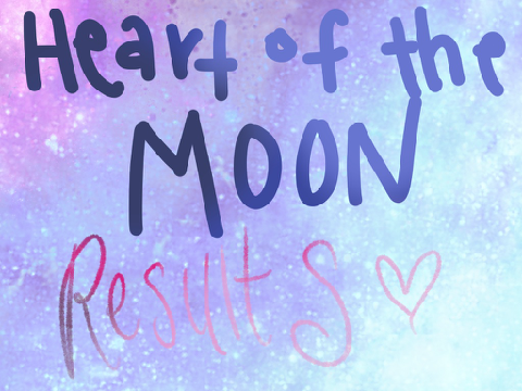 Heart of the Moon RESULTS