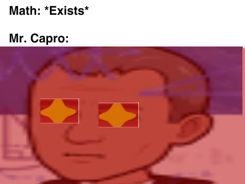 Mr. Capro *as a meme*