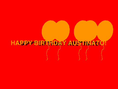 Happy Birthday Austinato!