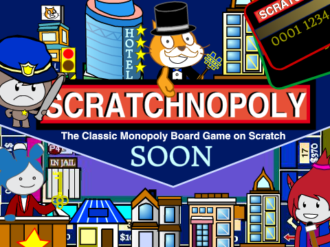 Scratchnopoly Property Trading Game - Coming Soon.