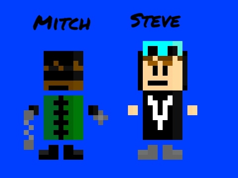 Steve and Mitch (REMIX) Pixels!