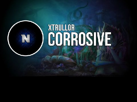 Xtrullor - Corrosive