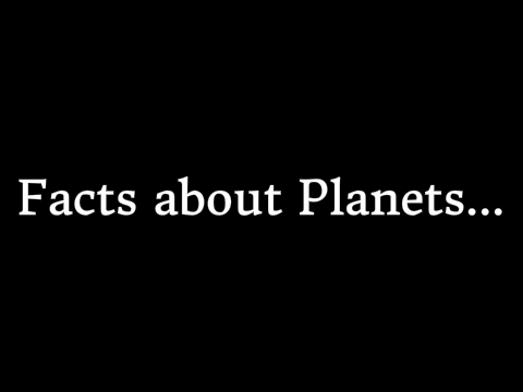 Facts about planets...