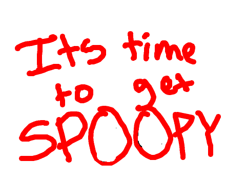 I T S T I M E TO G E T S P O O P Y