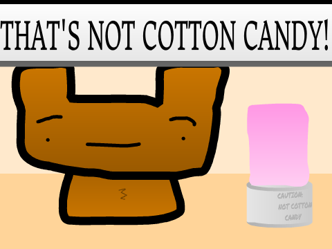 THAT'S NOT COTTON CANDY!