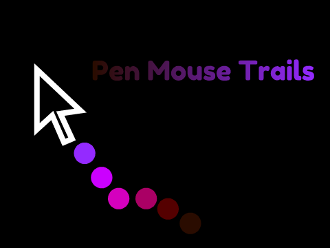 Pen Mouse Trails