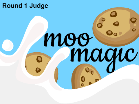 Moo Magic  - Round 1 Guest Judge