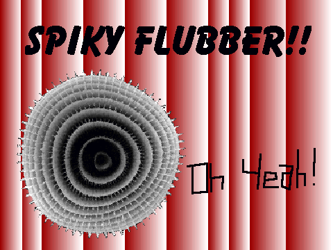 Spiky Flubber!!