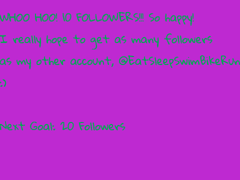10 FOLLOWERS!!!