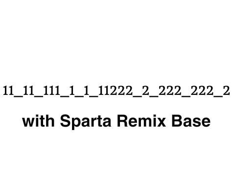 Sparta Remix Pattern with Sparta Remix Base