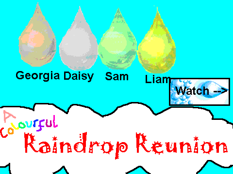 A Colourful Raindrop Reunion