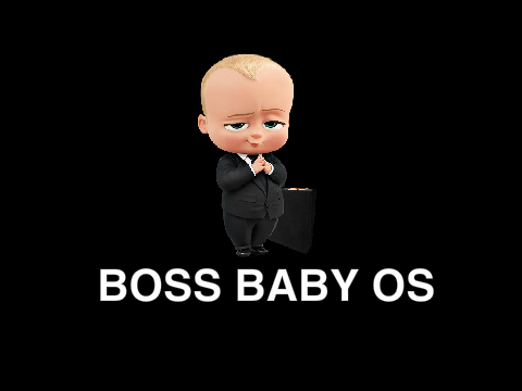 THE BOSS BABY OS (copyright steve jobs 2012)