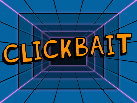 CLICKBAIT