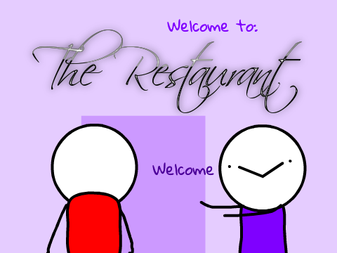 Wecome to The Restaurant! - An Animation