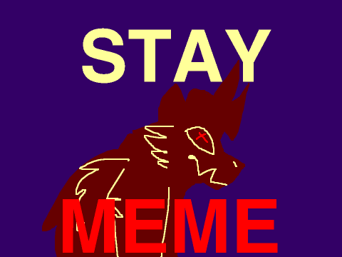 STAY!-MEME