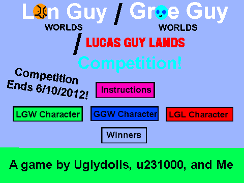 Len Guy Worlds/Gree Guy Worlds/Lucas Guy Lands Competition!
