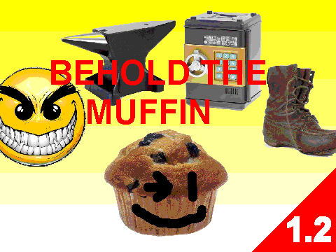 Behold The Muffin