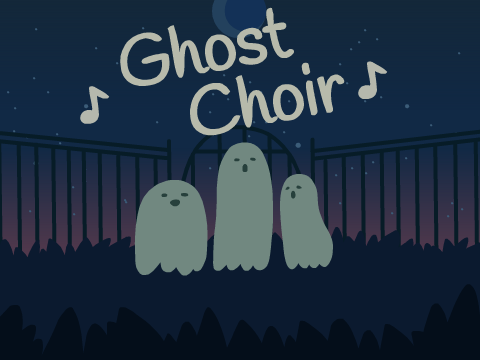 Ghost Choir (FIX PENDING)