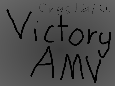 Crystal IV-Victory AMV WIP