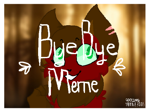 + Bye Bye +  