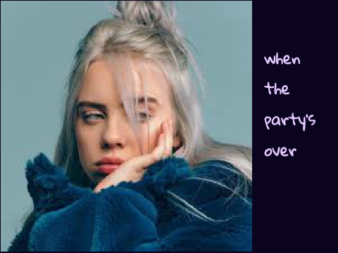 when the party's over by Billie Eilish