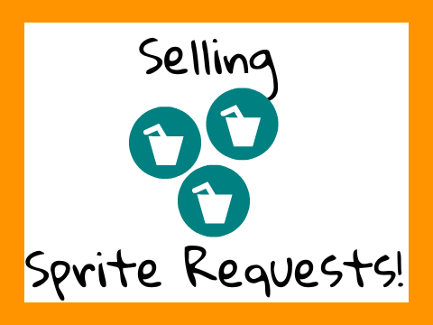 Sprite Request Selling!