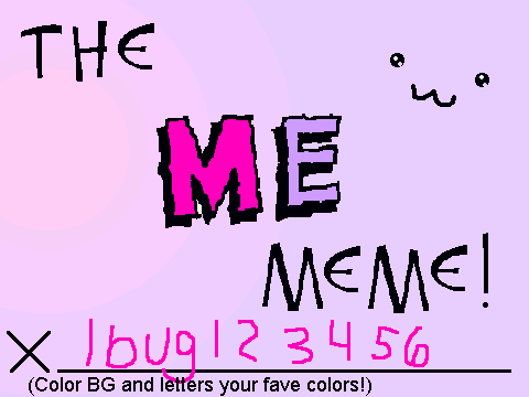 The ME meme! lbug123456
