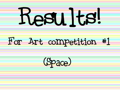 Results! (Art Competition #1)