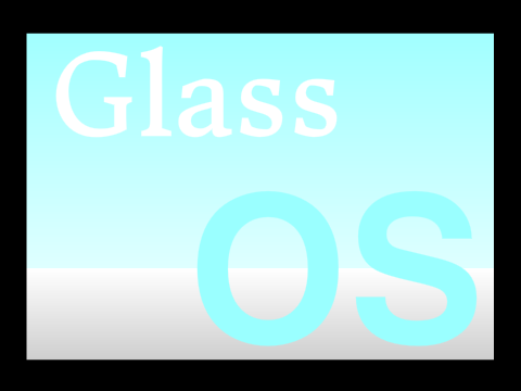 Glass OS