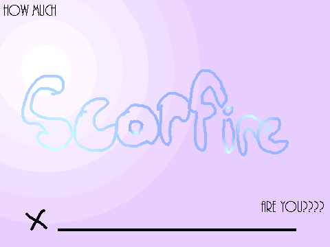 How much Scarfire are you?