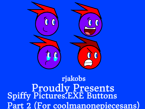 Spiffy Pictures.EXE Buttons(Part 2/Final) (For coolmanonepiecesans)