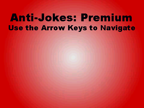 Anti-Jokes: Premium