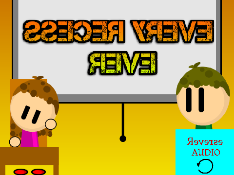Every Recess Ever - Reverse Audio