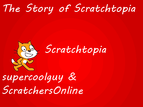 The Story of Scratchtopia