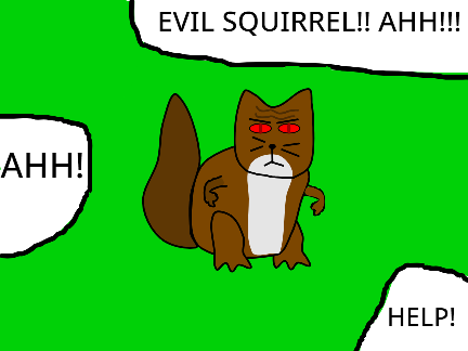 Attack of the Squirrels