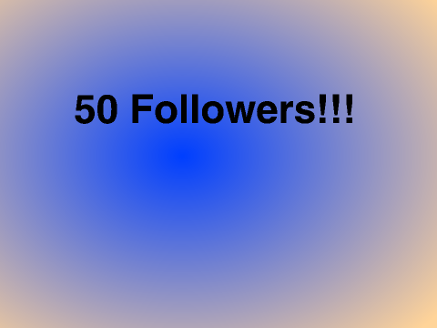 50 Followers!