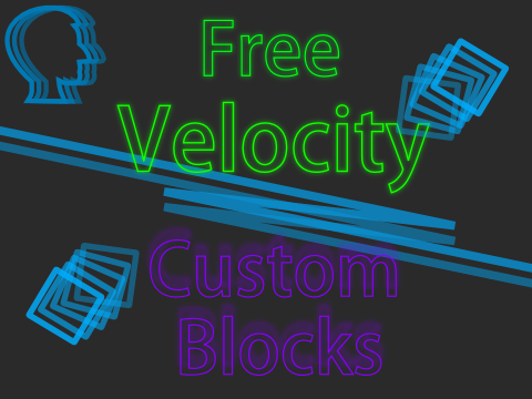 Free Velocity Custom Blocks