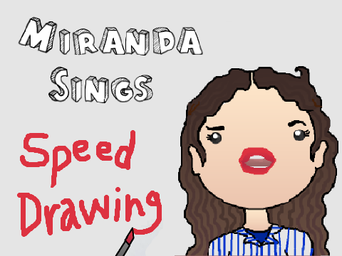 Miranda Sings Speed Drawing