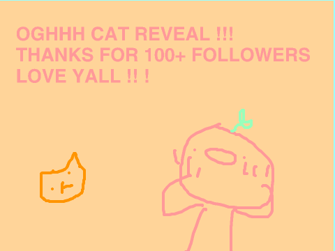 ♥♥THANK YOU FOR 100+ FOLLOWERS♥♥CAT REVEAL♥♥