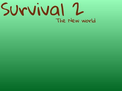 Survival 2: The New World v1.1