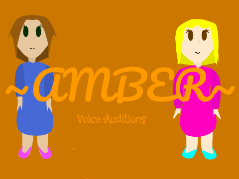 (CANCELLED)~AMBER~ Episode 1 Voice auditions