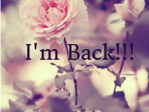 {{ i'm back!!! }}