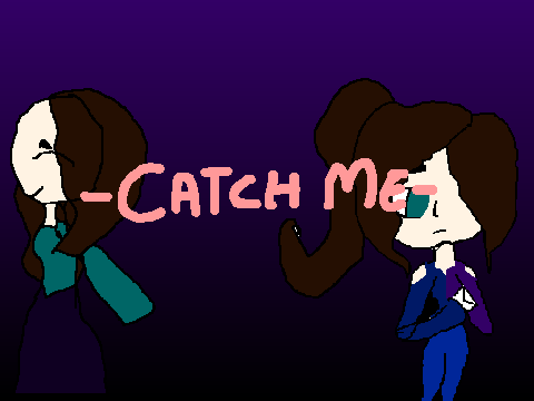 ❤︎Catch Me || Meme|| Lesbian addition||(old)❤︎