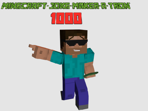 Minecraft-Joke-Maker-A-Tron` 1000