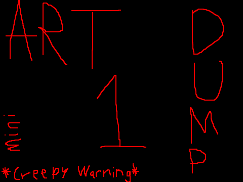 Mini Art Dump 1 *creepiness warning*