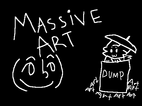 massive art dump dump <3