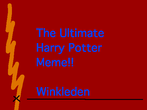 Harry Potter meme, Winkleden version!!!