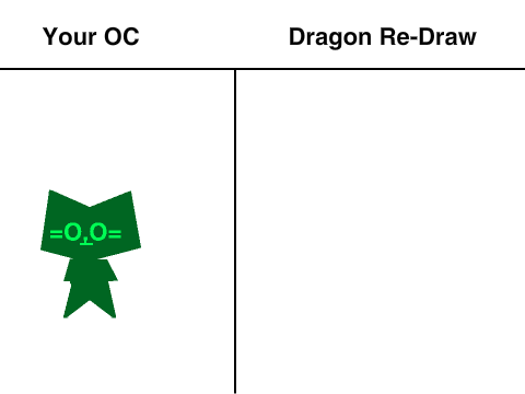Add your OC and I'll redraw it as a dragon remix