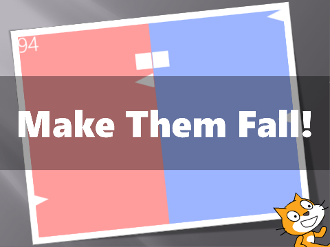 Make Them Fall! - Scratch Edition